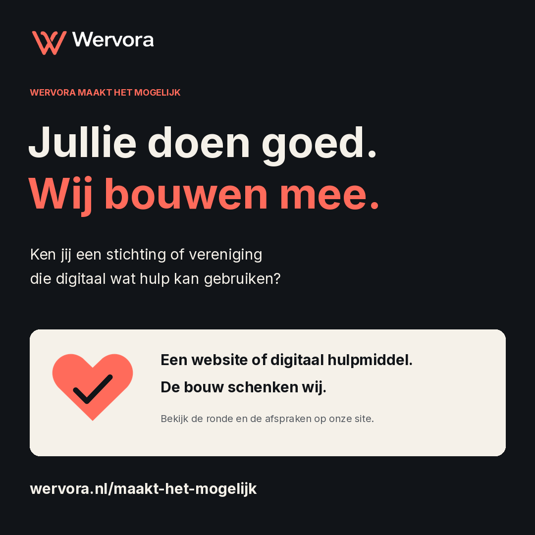 Deelafbeelding: Jullie doen goed. Wij bouwen mee. Wervora maakt het mogelijk.